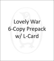 Lovely War 6-Copy Prepack W/ L-Card