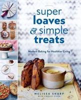 Super Loaves & Simple Treats