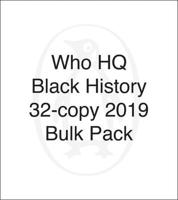 Who HQ Black History 32-Copy 2019 Bulk Pack