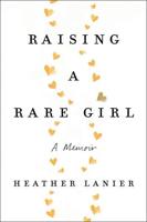 Raising a Rare Girl