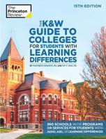 K&W Guide to Colleges for Students With Learning Differences, 15th Edition, The