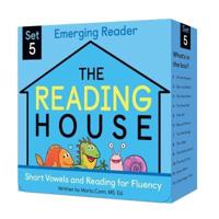 The Reading House Set 5: Short Vowels and Reading for Fluency. Learn-to-Read Boxed Sets