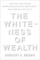 The Whiteness of Wealth