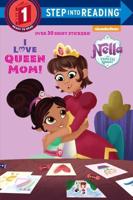 I Love Queen Mom! (Nella the Princess Knight). Step Into Reading(R)(Step 1)
