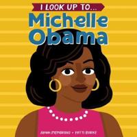 I Look Up to...Michelle Obama