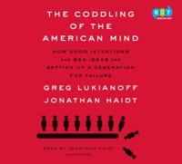 The Coddling of the American Mind