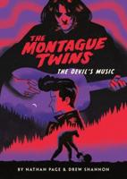 The Montague Twins. Vol. 2 The Devil's Music