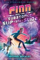 Finn and the Subatomic Slip and Slide