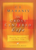The Cross-Centered Life