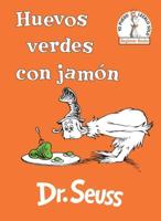 Huevos Verdes Con Jamón (Green Eggs and Ham Spanish Edition). Seuss Español