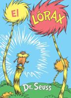 El Lórax (The Lorax Spanish Edition). A Lorax Book
