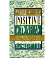 Napoleon Hill's Positive Action Plan