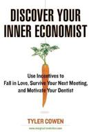 Discover Your Inner Economist