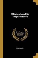 Edinburgh and Its Neighbourhood