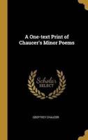 A One-Text Print of Chaucer's Minor Poems