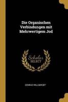 Die Organischen Verbindungen Mit Mehrwertigem Jod