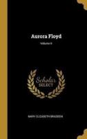 Aurora Floyd; Volume II