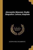 Alessandro Manzoni, Studio Biografico. Letture; Ampliate