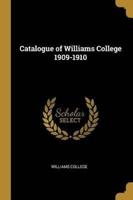 Catalogue of Williams College 1909-1910