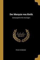 Der Marquis Von Keith