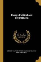 Essays Political and Biographical