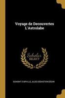 Voyage De Decouvertes L'Astrolabe