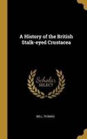 A History of the British Stalk-Eyed Crustacea