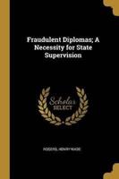 Fraudulent Diplomas; A Necessity for State Supervision