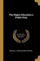 The Higher Education a Public Duty