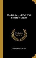 The Ministry of Evil With Replies to Critics