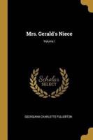Mrs. Gerald's Niece; Volume I