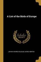 A List of the Birds of Europe