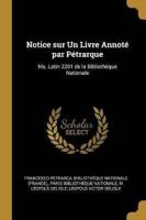 Notice Sur Un Livre Annoté Par Pétrarque