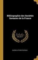 Bibliographie Des Sociétés Savantes De La France