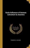 Early Influence of German Literature in America