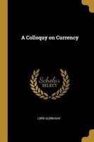 A Colloquy on Currency