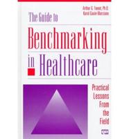 The Guide to Benchmarking in Healthcare