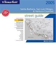 Thomas Guide 2005 Santa Barbara, San Luis Obispo and Ventura Counties Street