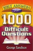 Bible Answers for 1000 Difficult Questions