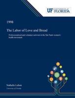 The Labor of Love and Bread: Professionalized and Volunteer Activism in the São Paulo Women's Health Movement