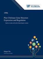 Pine Chitinase Gene Structure Expression and Regulation: Analysis in Pine Cells and in Heterologous Systems