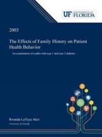 The Effects of Family History on Patient Health Behavior: An Examination of Youths With Type 1 and Type 2 Diabetes