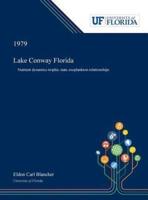 Lake Conway Florida: Nutrient Dynamics Trophic State Zooplankton Relationships