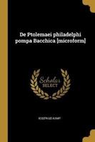 De Ptolemaei Philadelphi Pompa Bacchica [Microform]