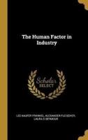 The Human Factor in Industry