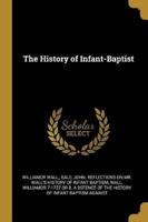 The History of Infant-Baptist