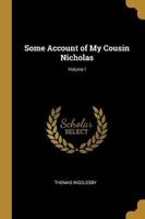 Some Account of My Cousin Nicholas; Volume I