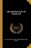 Life and Work of J.R. W. Sloane, D.D