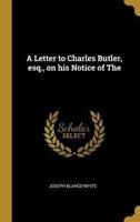 A Letter to Charles Butler, Esq., on His Notice of The