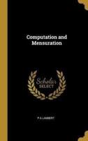 Computation and Mensuration